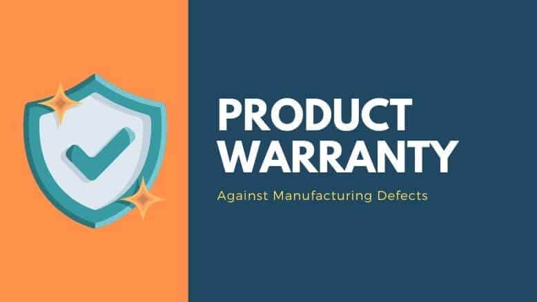 Product warranty against manufacturing defects