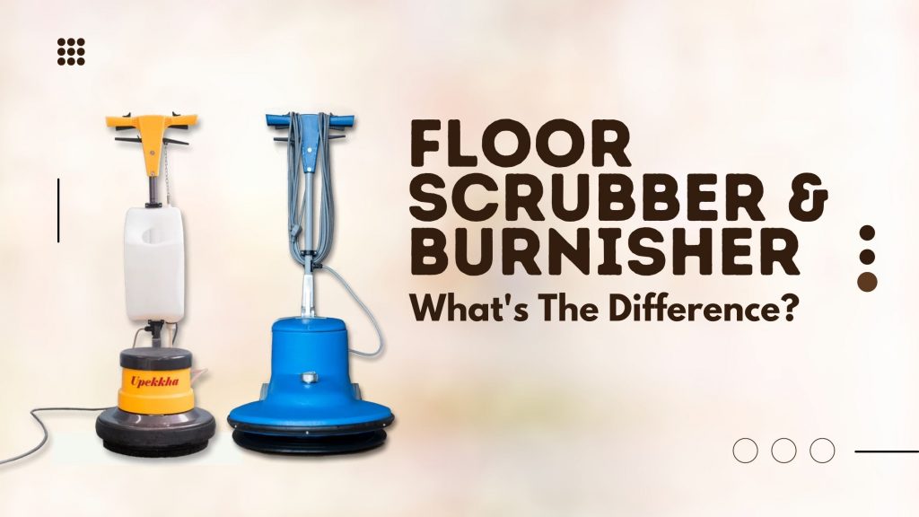 Floor Scrubber & Burnisher: What's The Difference?